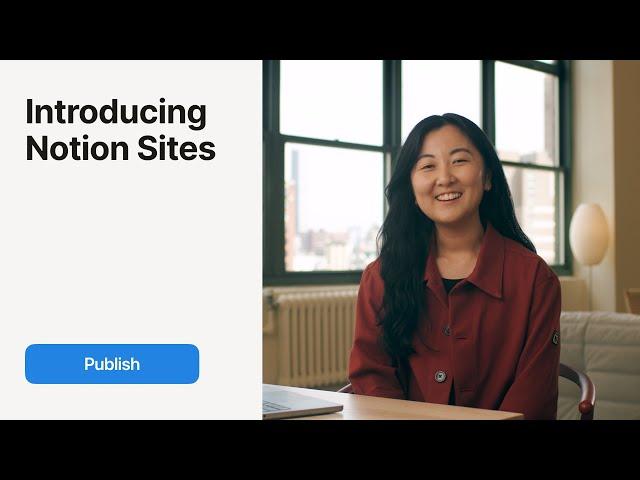 Publish anything, fast. The new Notion Sites.