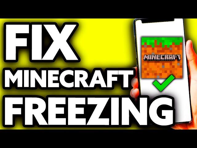 How To Fix Minecraft Freezing Every Few Seconds [BEST Way!]