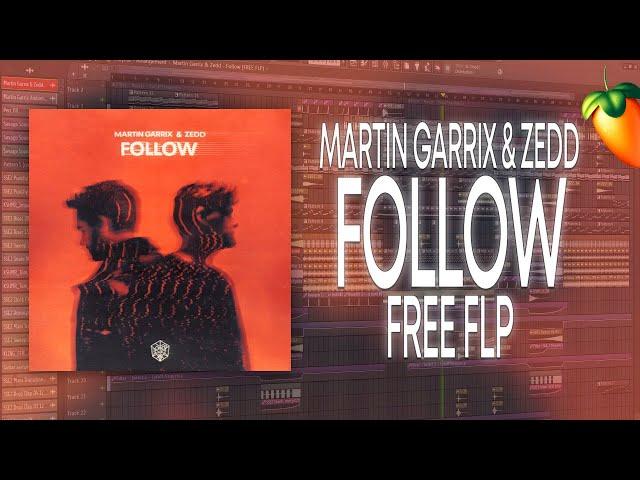 Martin Garrix & Zedd - Follow [FL Studio Remake + FREE FLP]