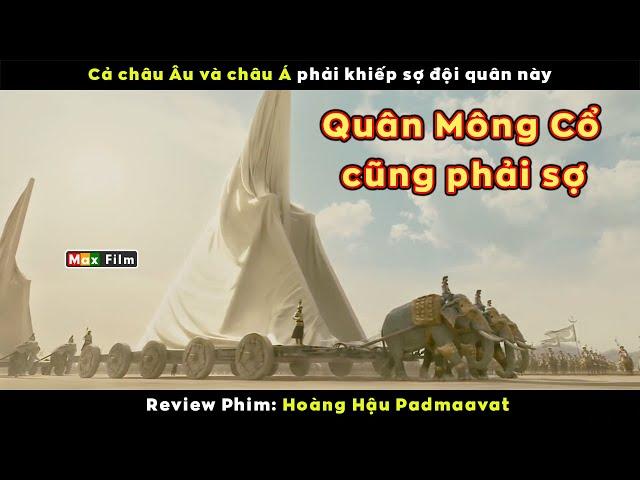 Đội quân khiến nửa thế giới phải khiếp sợ - review phim Hoàng Hậu Padmaavat