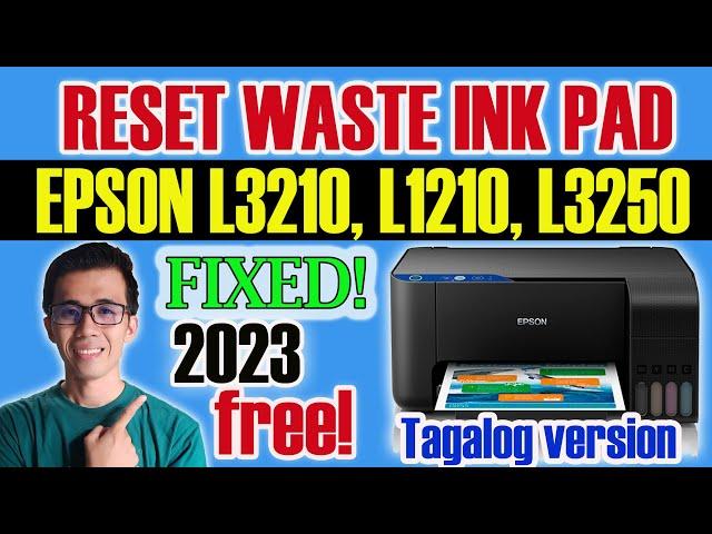 HOW TO RESET EPSON L3210 | L1210 | L3250 | L3251 | L3260 | L5290 WASTE INK PAD | TAGALOG TIPS 2023