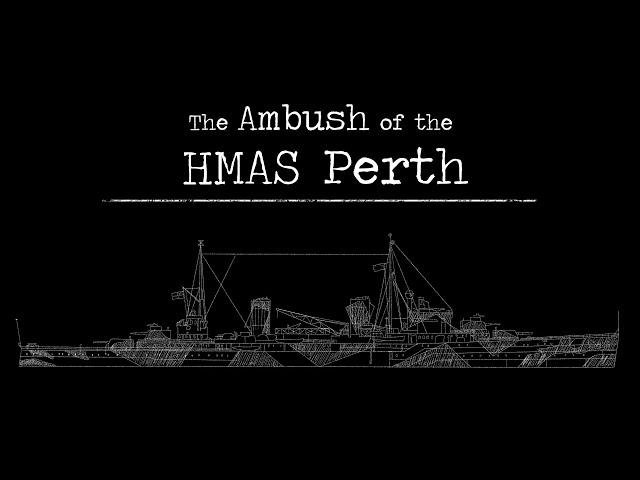 The Ambush of the HMAS Perth