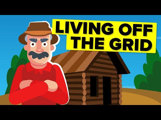 How To Actually Live Off The Grid