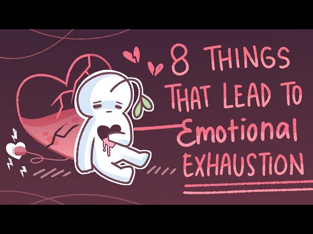 8 Things That Lead To Emotional Exhaustion