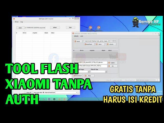 MI FLASH NO NEED AUTH | TOOL FLASH XIAOMI GRATIS | MI FLASH GRATIS
