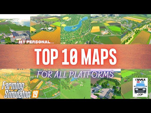 TOP 10 MAPS - Farming Simulator 19