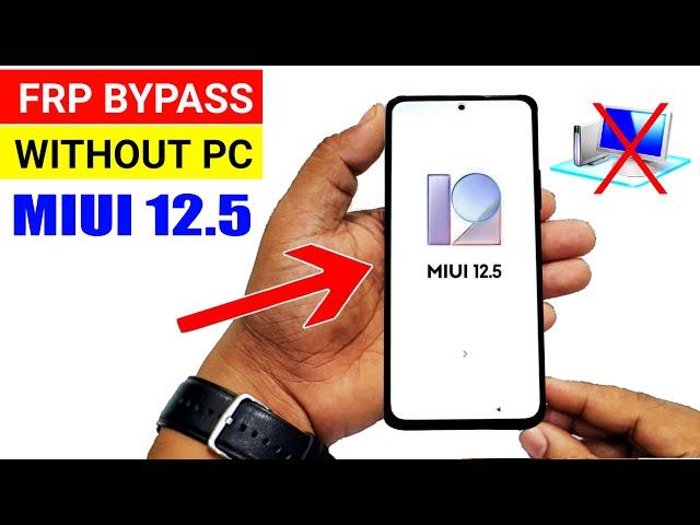 All Xiaomi MIUI 12.5.2 FRP LOCK BYPASS (Without PC) 