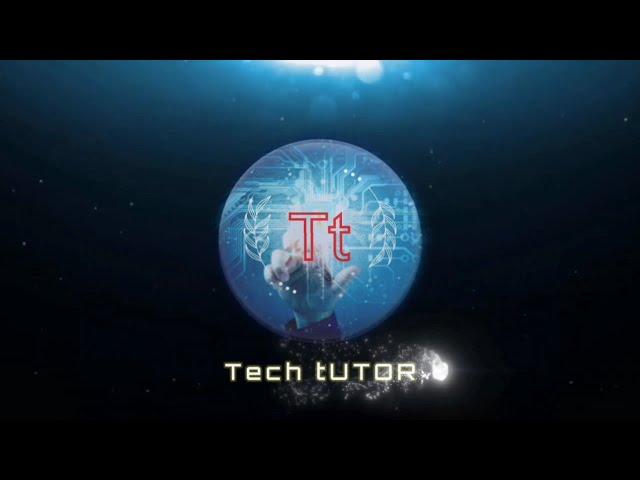 Tech Tutor - Channel Intro First Video