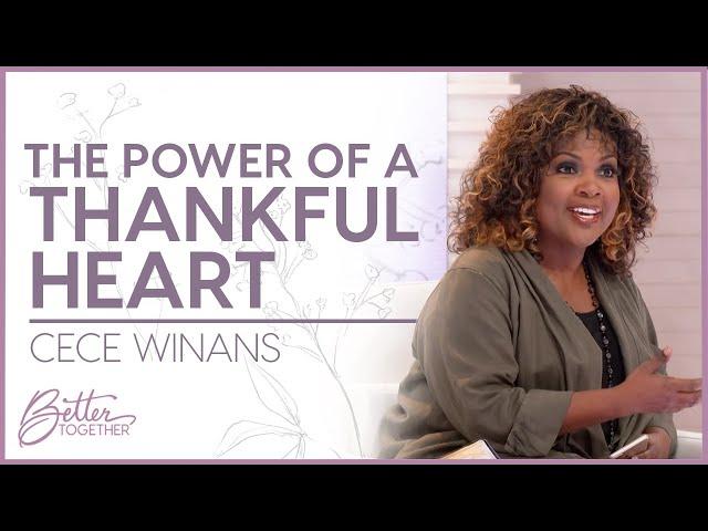 CeCe Winans: Everything Changes When You Become Grateful  | Better Together TV