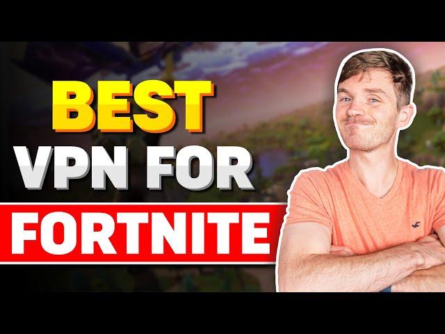 Best VPNs for Fortnite in 2025 - Bypass IP Ban