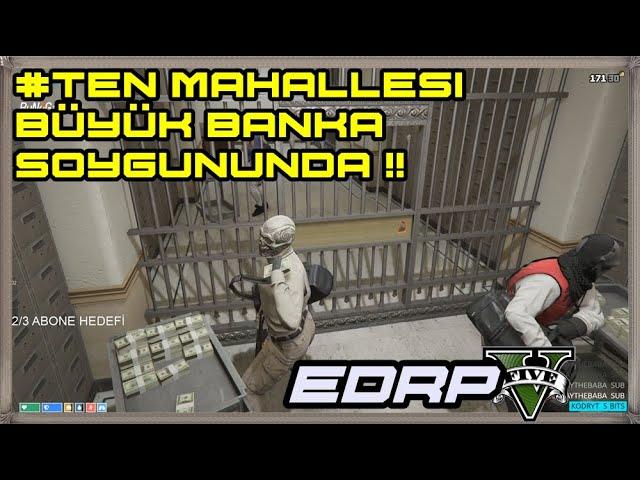 EDRP - ErikDalı RP l #TEN MAHELLESİ BÜYÜK SOYGUNDA l CABBAR - YILMAZ - ERŞAN - CAN - RYDER - ŞAHAN !