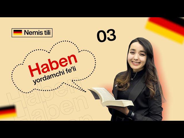 Haben yordamchi fe'li | 3-dars | Nemis tilini 0 dan o'rganish