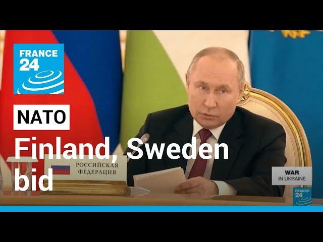 NATO: Sweden joins Finland in alliance membership bid, Putin reacts • FRANCE 24 English