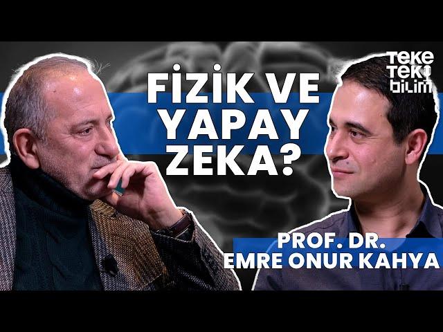 Fizik ve yapay zeka? / Prof. Dr. Emre Onur Kahya & Fatih Altaylı - Teke Tek Bilim