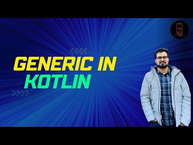 Generic in Kotlin - Basics - Part 1