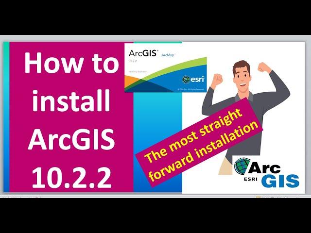 How to install ArcGIS 10.2.2: ArcGIS installation guide