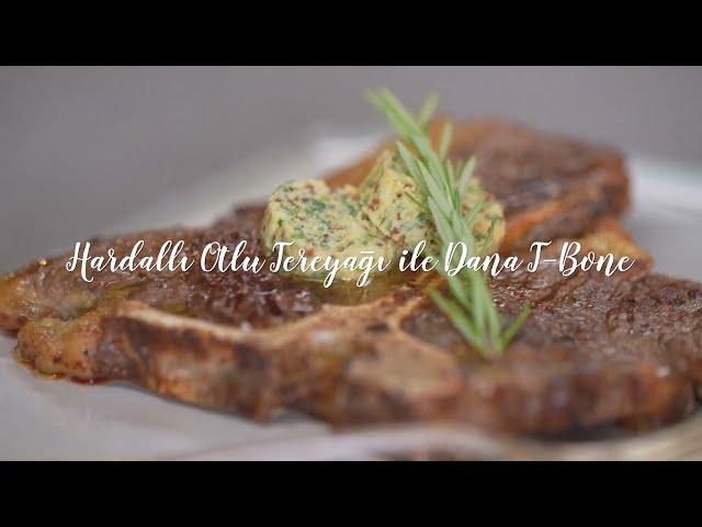 Hardallı Otlu Tereyağı ile Dana T-Bone Tarifi - Macrocooks