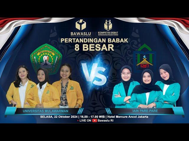 4. BABAK 8 – UNIVERSITAS MULAWARMAN VS IAIN PARE-PARE