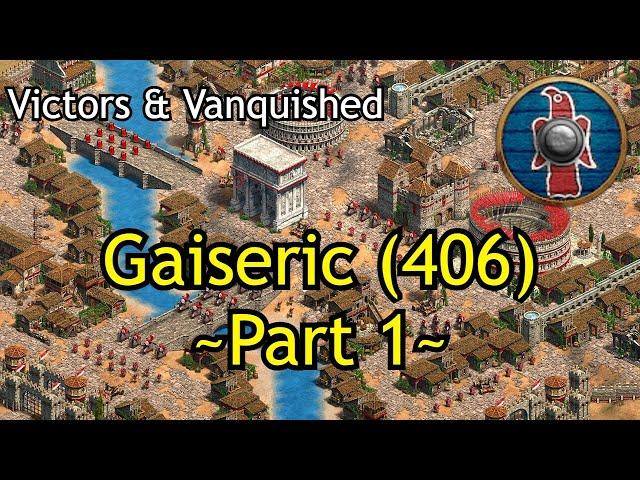 Gaiseric (406) - Part 1 | AoE2: DE Victors & Vanquished