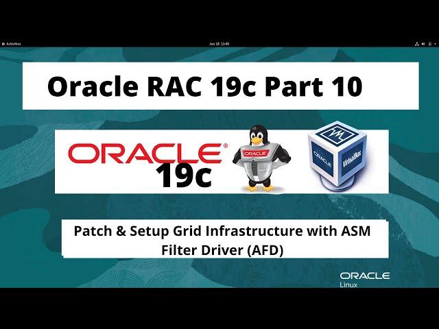 Oracle RAC 19c On Oracle Linux 8.5 - Part 10 - Patch & Setup Grid Infra with ASM Filter Driver AFD