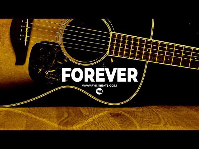 [FREE] Acoustic Guitar Type Beat 2023 "Forever" (Hip Hop x R&B Instrumental)