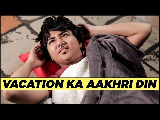 Vacation Ka Aakhri Din | MostlySane