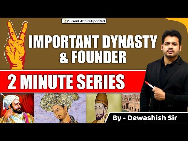 Founder & Last Ruler of Important Dynasty | Capitals | By Dewashish Sir