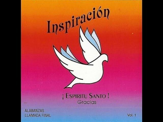 Grupo Inspiracion vol 1 Espiritu Santo gracias completo