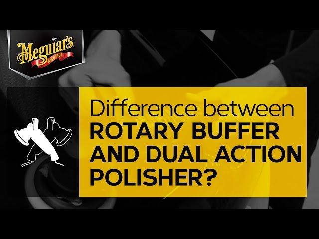 What’s the Difference Between a Rotary Buffer & a DA Polisher? – Ask Meguiar’s