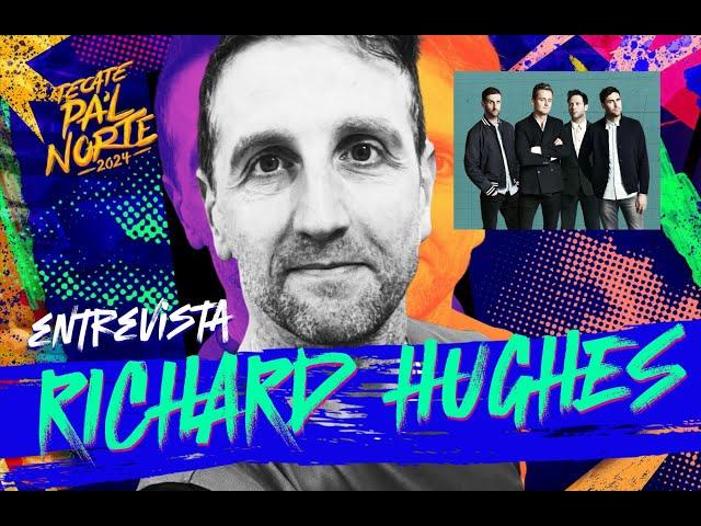 Tecate Pa'l Norte 2024: Entrevista con Richard Hughes baterista de Keane