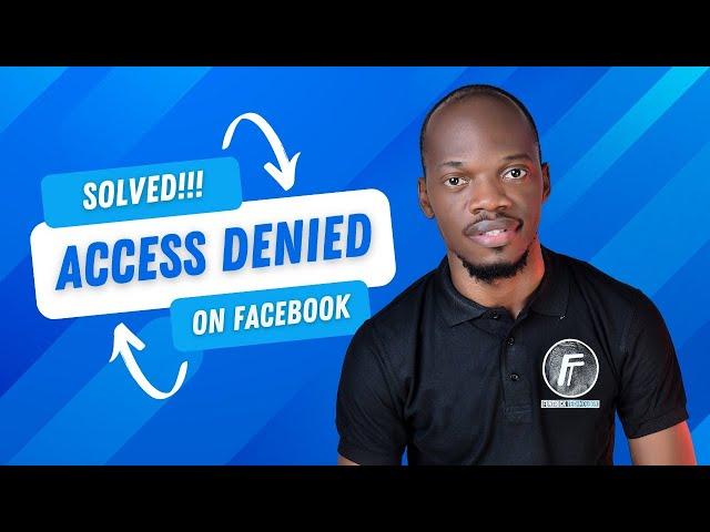 SOLVED! Facebook Access Denied