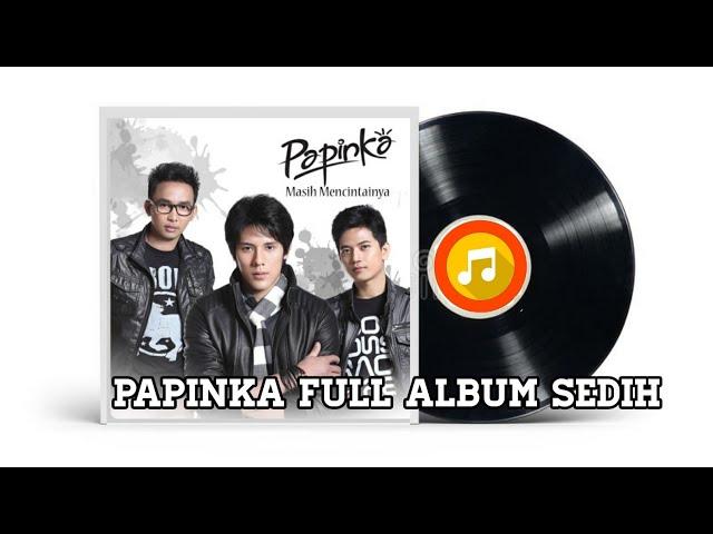 Papinka Full album tanpa iklan | lagu galau - Enak untuk Tidur |