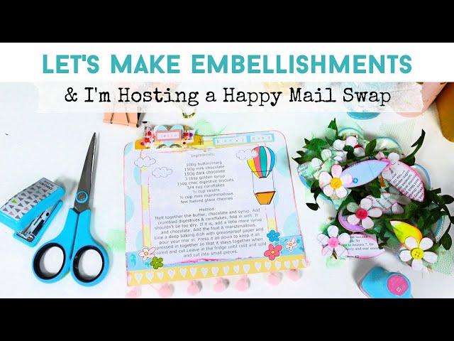 LET'S MAKE EMBELLISHMENTS  | Scrapbook & Journals | Happy Mail Swap | Fun DIY Projects