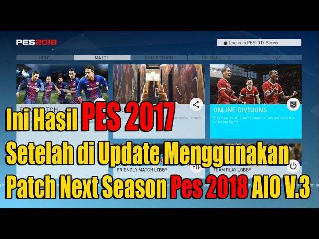 NEW UPDATE Pes 2017 Next Season Pes 2018 AIO V.3