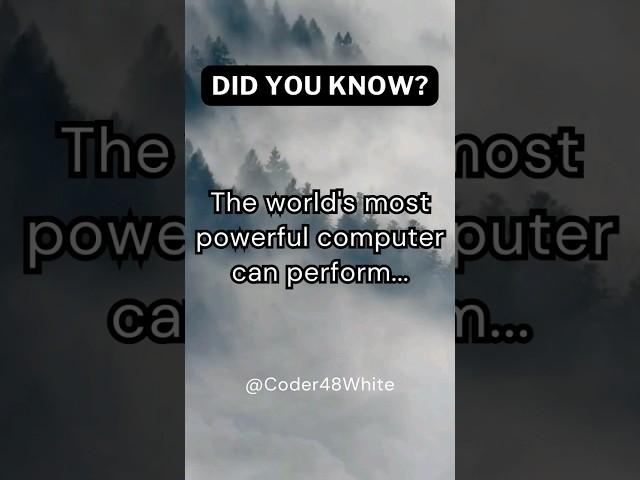 The world's most powerful computer can perform.. #didyouknow #coding #computer