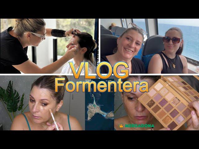 Vlog viaje a FORMENTERA para maquillar a una NOVIA 