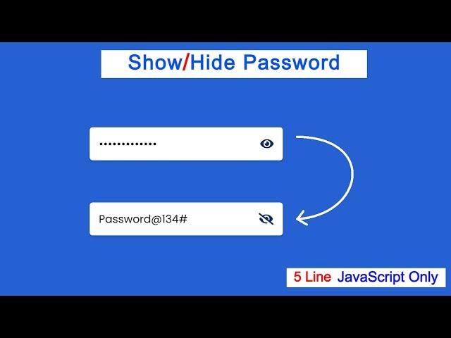 Show Hide Password in JavaScript | Show Password eye icon Javascript | Toggle Password Visibility