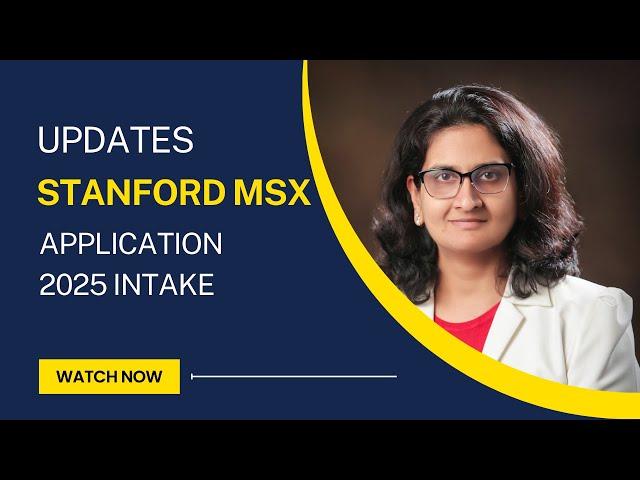 Stanford MSx 2025 Application Updates