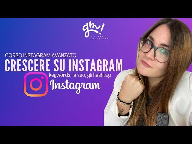 Come crescere su Instagram: Seo, Keywords & Hashtag