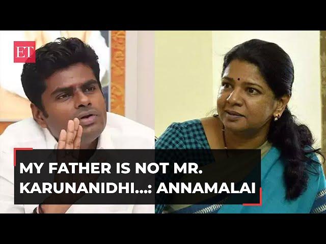 Tamil Nadu politics: Annamalai’s sharp reply to DMK' Kanimozhi 'My father is not Mr. Karunanidhi…