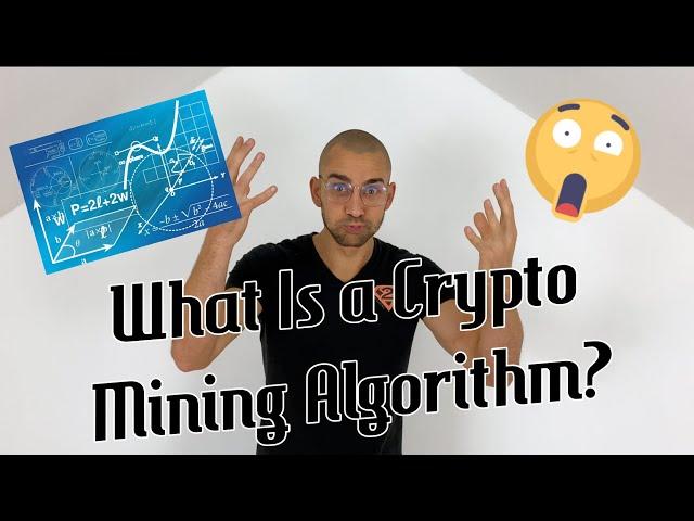 What Is A Crypto Mining Algorithm For Beginners?