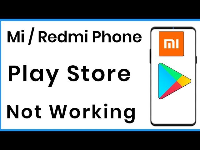 Play Store Not Opening Redmi | Mi Phone Google Play Store Not Working | Mi Play Store Error