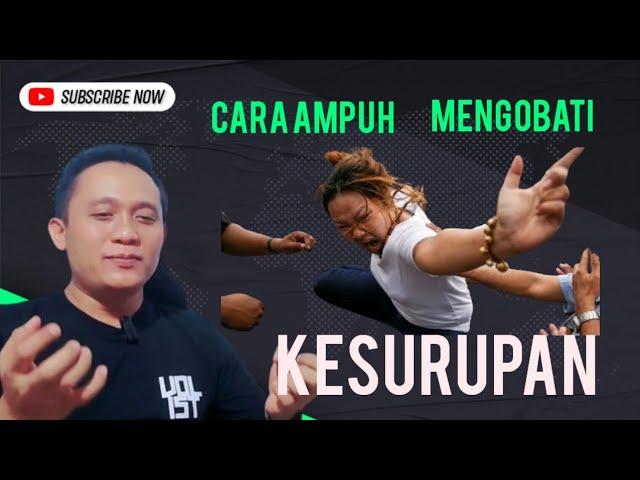 CARA MUDAH MENGOBATI ORANG KESURUPAN