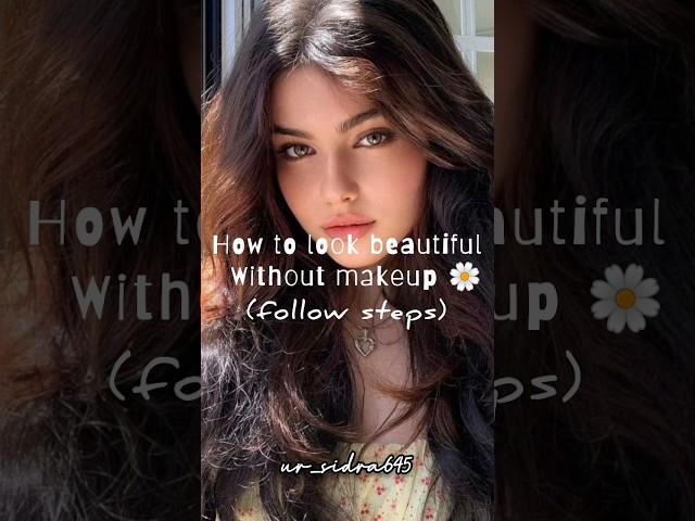 How to look beautiful without makeup#kpop#beauty#style #girl#makeup#aesthetic #beautiful#trending