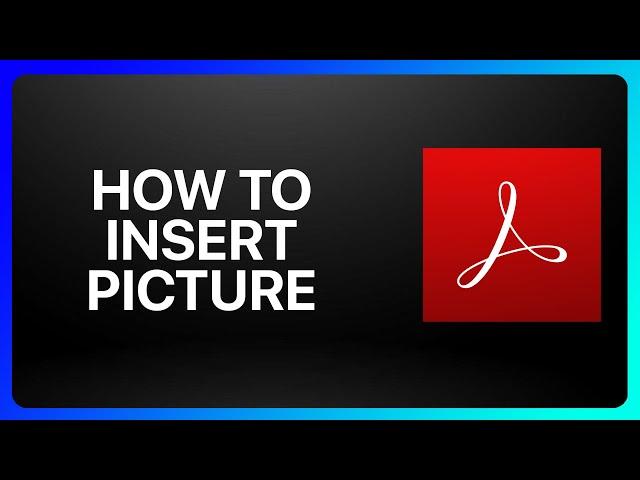 How To Insert Picture In Adobe Acrobat Tutorial