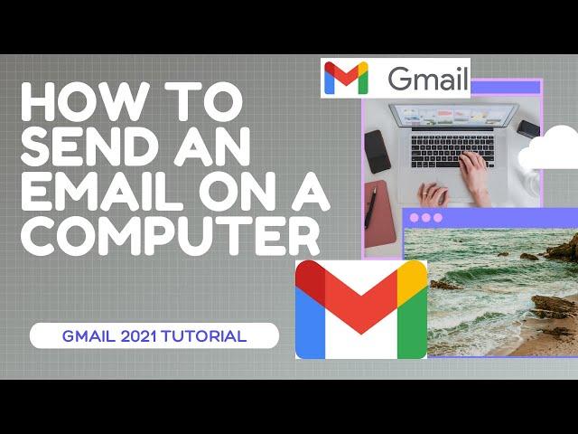 THE ONLY How to Send an Email on a Computer Video You Will Ever Need