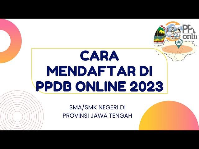 Sangat Mudah ! Pendaftaran di PPDB Online SMA/SMK Negeri Prov. Jateng Tahun 2023