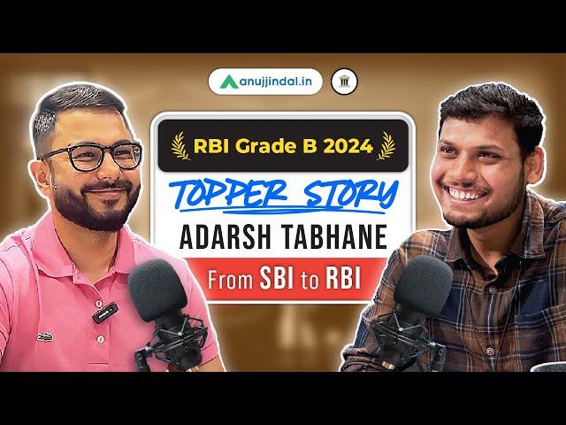 RBI Grade B Topper Interview | Adarsh Tabhane | Crack RBI Grade B 2024 | RBI Preparation Strategy