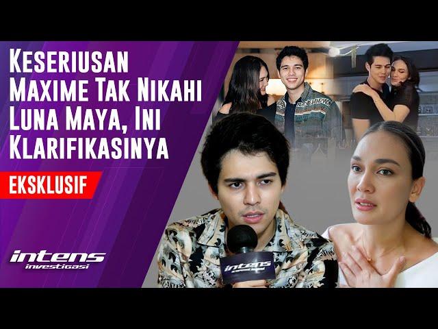 Alasan Maxime Tak Kunjung Nikahi Luna Maya | Intens Investigasi | Eps 4076