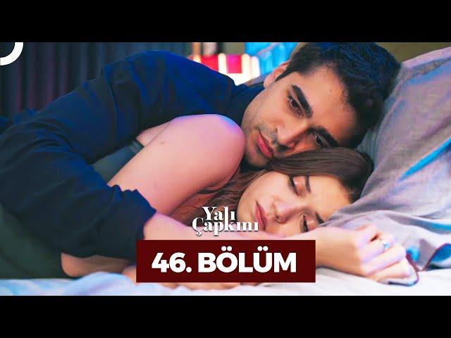 Yalı Çapkını 46. Bölüm